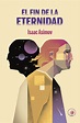 Libro: El fin de la eternidad - 9788491425755 - Asimov, Isaac (1920 ...