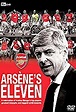 Arsenal - Arsène's Eleven (2007) - IMDb