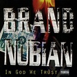 Brand Nubian - In God We Trust Lyrics and Tracklist | Genius