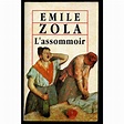 L'assommoir - Emile Zola - Achat / Vente livre Parution pas cher ...