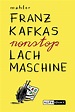 Franz Kafkas nonstop Lachmaschine | mahlermuseum