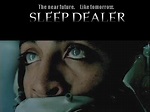 Cine Latino: Trailer: Sleep Dealer