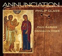 Philip Glass: Annunciation | Philip Glass, Paul Barnes, Brooklyn Rider ...