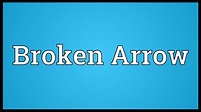 Broken Arrow Meaning - YouTube