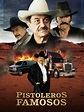 Prime Video: Pistoleros Famosos