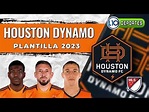 Houston Dynamo FC. Plantilla Oficial 2023. Conoce todos los miembros ...