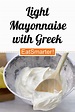Light Mayonnaise with Greek Yogurt recipe | Eat Smarter USA