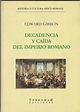 Decadencia Y Caída Del Imperio Romano - Edward Gibbon - $ 333,50 en ...