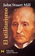 El utilitarismo, John Stuart Mill - Comprar libro en Fnac.es