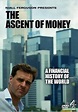 The Ascent of Money (TV Series 2008– ) - IMDb