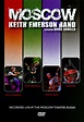 Keith Emerson Band Featuring Marc Bonilla: Moscow (2008) - | Synopsis ...