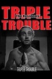 ‎Triple Trouble (2022) directed by The Residents • Film + cast • Letterboxd