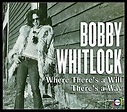 Bobby Whitlock: Where There's a Will There's a Way: The ABC-Dunhill ...