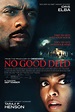 No Good Deed : Extra Large Movie Poster Image - IMP Awards