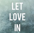 Let love in. | Quotes to live by, Words, Quotes