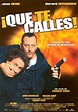 ¡Que te calles! - Película 2002 - SensaCine.com