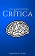 Crítica de la Razón Pura by Immanuel Kant Book Summary, Reviews and E ...