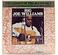 Big Joe Williams - The Legacy Of The Blues Vol. 6 Naas, Delta Blues ...