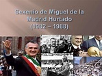 GOBIERNO DE MIGUEL DE LA MADRID HURTADO by Juan Martín Guerrero García ...