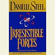 Irresistible Forces : Danielle Steel, Kyf Brewer, Random House Audio ...