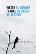 El hombre en busca de sentido, libro de Viktor Emil Frankl