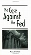 The Case Against the Fed by Murray N. Rothbard - Download link