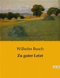 Zu guter Letzt - broché - Wilhelm Busch - Achat Livre | fnac