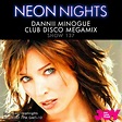 Show 142 – Dannii Minogue – Club Disco Megamix | Neon Nights