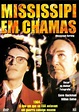 Mississipi em Chamas - Filme 1988 - AdoroCinema