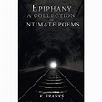Epiphany a Collection of Intimate Poems - Walmart.com - Walmart.com