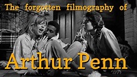 The Forgotten Filmography of Arthur Penn | Video Essay - YouTube