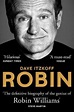 Robin (The definitive biography of Robin Williams - The Bookshop