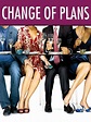 Change of Plans (2009) - Rotten Tomatoes