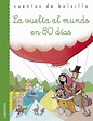 LA VUELTA AL MUNDO EN 80 DIAS | VV.AA. | Comprar libro 9788484838838