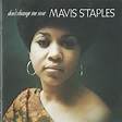 Mavis Staples – Don't Change Me Now (1988, CD) - Discogs