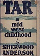 Tar: A Midwest Childhood by Anderson, Sherwood: Fine Hardcover (1926 ...