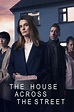 The House Across The Street (serie 2022) - Tráiler. resumen, reparto y ...