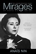 Mirages: The Unexpurgated Diary of Anais Nin, 1939-1947 by Anais Nin ...