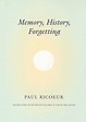 Memory, History, Forgetting book by Paul Ricœur