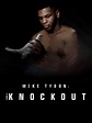 Mike Tyson: The Knockout - Rotten Tomatoes