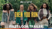 Then You Run | First Look Trailer | Sky - YouTube