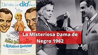 La Misteriosa Dama de Negro 1962 | PELICULA COMPLETA EN ESPAÑOL | CINE ...