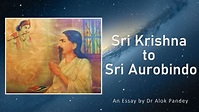 Sri Krishna to Sri Aurobindo - AuroMaa