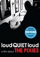 Pixies - loudQUIETloud: A Film About the Pixies - MVD Entertainment ...