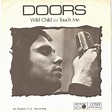 Doors – Wild Child / Touch Me (1969, Vinyl) - Discogs
