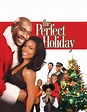The Perfect Holiday - Full Cast & Crew - TV Guide