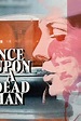 Once Upon a Dead Man - 17 de Setembro de 1971 | Filmow