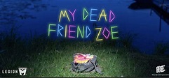 My Dead Friend Zoe: Legion M feature film with Morgan Freeman, Ed ...