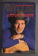 WILLIE. An Autobiography by Nelson, Willie with Bud Shrake: Fine (1988 ...