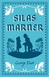 Silas Marner: Annotated Edition (Alma Classics Evergreens): George ...